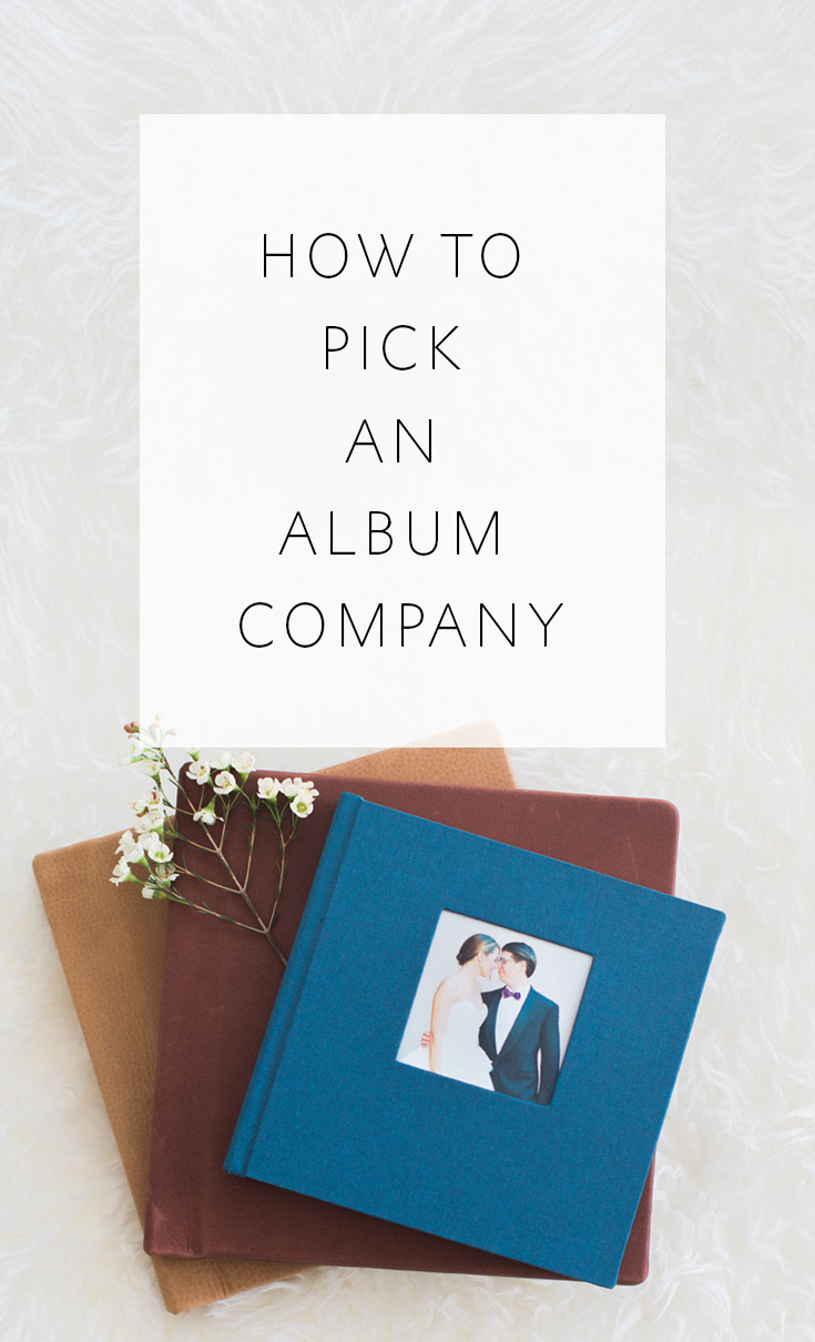 Where do you start with all the options? Tips for how to pick an album company.