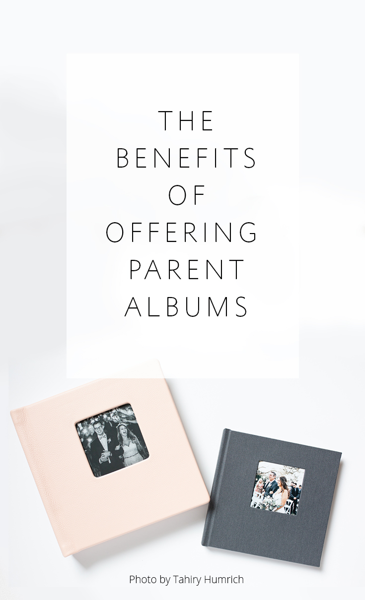 The Benefits Of Offering Parent Albums