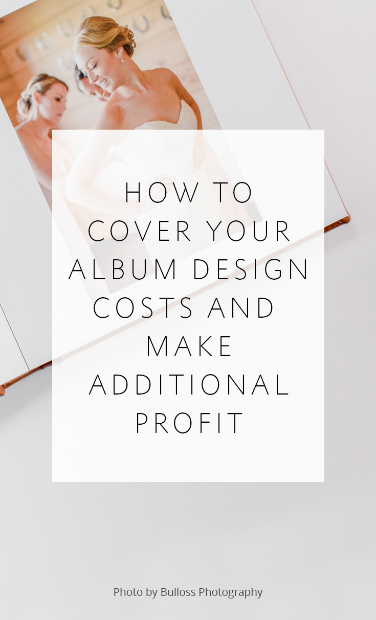 How to cover your outsourcing costs for album design and make a ton of profit at the same time!